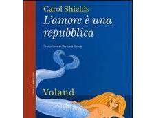 L'amore repubblica Carol Shields