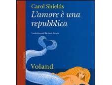 L'amore repubblica Carol Shields