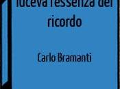 Dove tempo luceva l’essenza ricordo