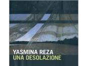 Yasmina Reza, desolazione