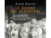 DONNE DITTATORI Diane Ducret