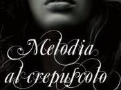 Novità: Melodia Crepuscolo Christine Feehan