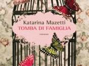 Nuova Uscita: TOMBA FAMIGLIA Katarina Mazetti