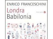 Londra Babilonia (Enrico Franceschini)