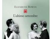 A.A.A. ANTEPRIMA: "L'ultimo settembre" Elizabeth Bowen