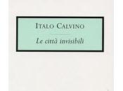 città invisibili” Italo Calvino