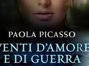 Recensione: "Venti d'amore guerra" Paola Picasso