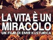 vita miracolo Emir Kusturica (2004)