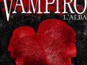 A.A.A. ANTEPRIMA: diario vampiro. L'alba" Lisa Jane Smith