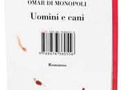 Uomini cani (Omar Monopoli)