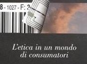 libro giorno: L'etica mondo consumatori Zygmunt Bauman (Laterza)