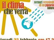 clima verrà. Scenari verosimili pianeta futuro