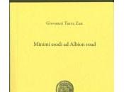 Minimi esodi Albion road Giovanni Turra invito alla lettura Antonella Pizzo