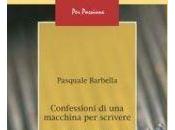 Confessioni macchina scrivere, Pasquale Barbella