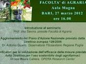 programma Seminario dedicato alla direttiva europea 128/2009 sull’uso sostenibile degli agro-farmaci terrà marzo presso l'Aula Magna della Facoltà Agraria Bari