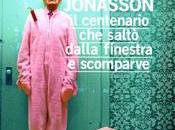 centenario saltò dalla finestra scomparve (Jonas Jonasson)